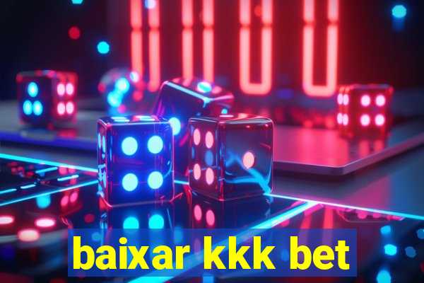 baixar kkk bet